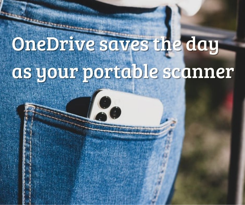 OneDrive saves the day as your portable scanner